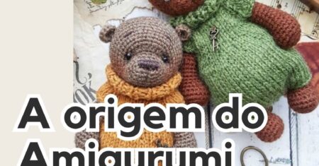 Amigurumi: Arte em Crochê que Encanta o Mundo